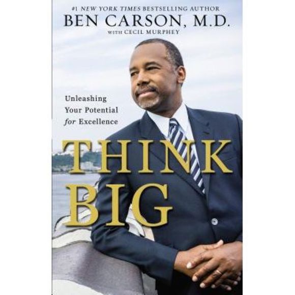 Think Big: Unleashing Your Potential for Excellence -- Ben Carson - Picture 1 of 1